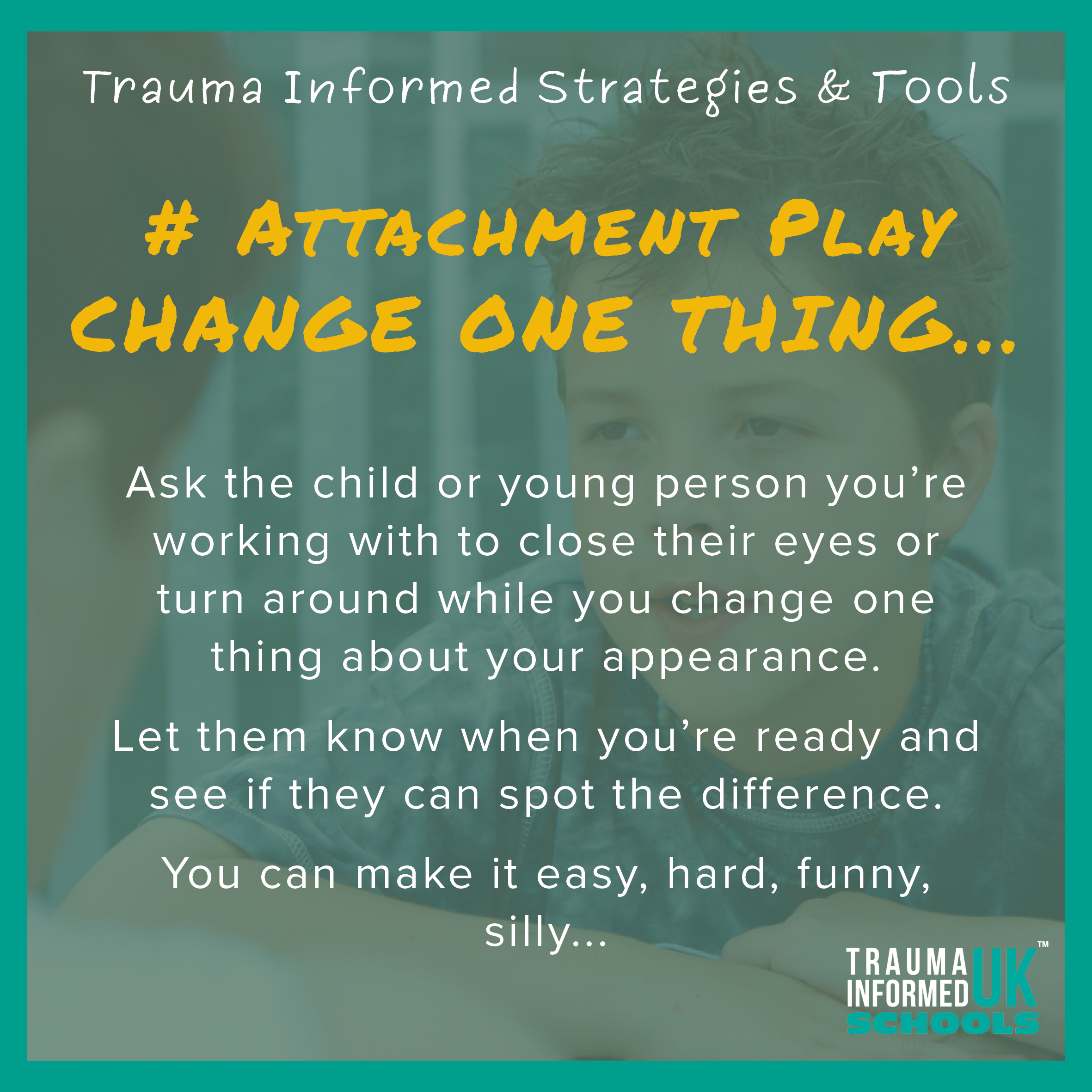 Attachment Play Change One Thing